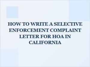 How to Write a Selective Enforcement Complaint Letter for Hoa in California