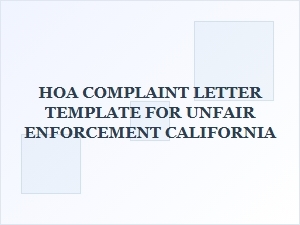 Hoa Complaint Letter Template for Unfair Enforcement California